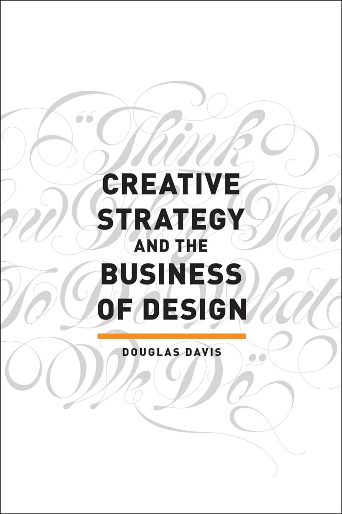 Creative Strategy and the Business of Design: book cover, Douglas Davis